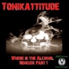 Tonikattitude - Where Is the Alcohol (APTA Remix)
