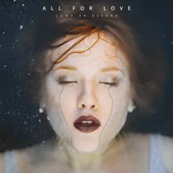 Como un Océano - All For Love