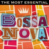 The Most Essential Bossa Nova artwork