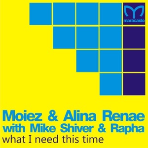 What I Need This Time (with Mike Shiver & Rapha) - Single