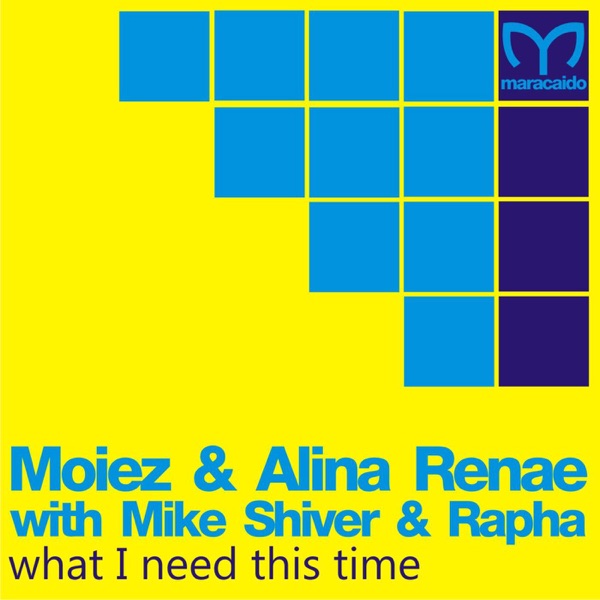 What I Need This Time (with Mike Shiver & Rapha) - Single