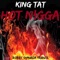 Hot Nigga - King Tat lyrics