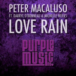 Love Rain (feat. Darryl D'bonneau & Michelle Weeks) - Single
