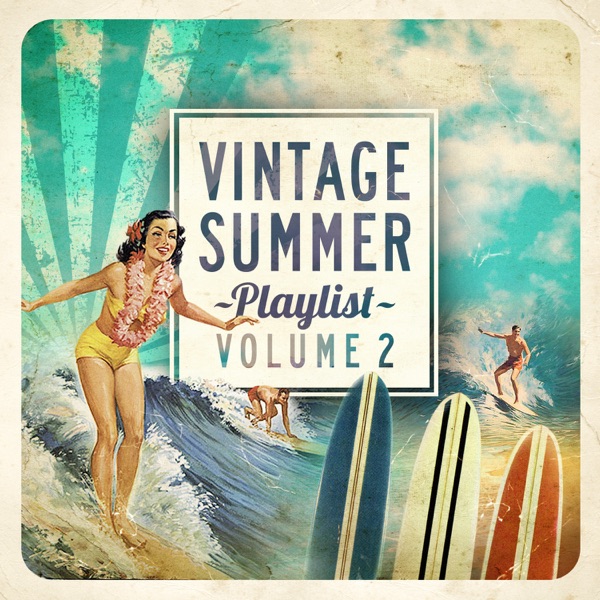 Vintage Summer Playlist, Vol. 2 - Multi-interprètes