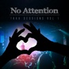 No Attention Trax Sessions, Vol. 1