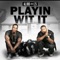 Playin Wit It - Alibo & L'S lyrics