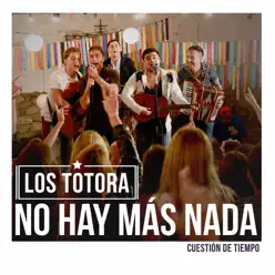 No hay más nada - Single - Los Totora