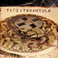 Lost Tarantism - Tito & Tarantula Lost Tarantism - Tito & Tarantula
