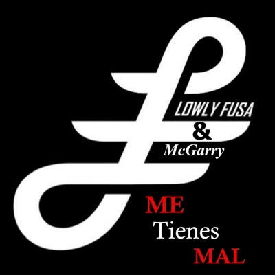 Me Tienes Mal (feat. McGarry) - Single