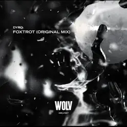 Foxtrot - Single - Dyro Foxtrot - Single - Dyro