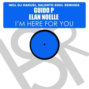 I'm Here for You ( Remixes) [feat. Elan Noelle] - Single
