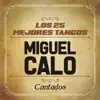 Que Falta Que Me Hacés (feat. Alberto Podestá & Orquesta De Miguel Calo)
