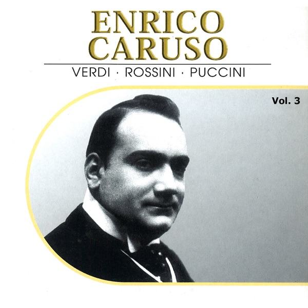 Enrico Caruso, Vol. 3 (Recordings 1911-1913)