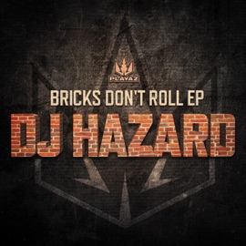 Bricks Don't Roll DJ Hazard