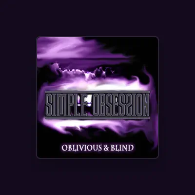 Listen to Simple Obsession, watch music videos, read bio, see tour dates & more!
