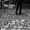 Truls Horvei - Ikke