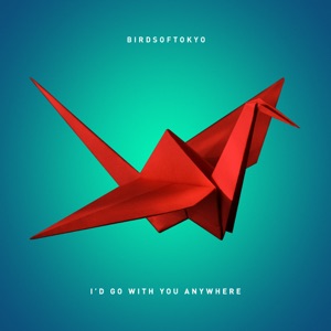 I'd Go With You Anywhere - Single