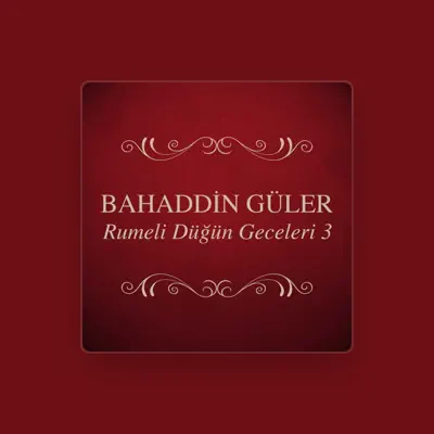 Listen to Bahaddin Güler, watch music videos, read bio, see tour dates & more!