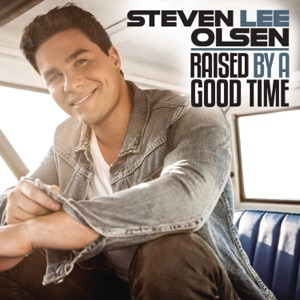 Raised by a Good Time - Single