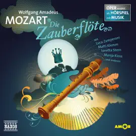 Die Zauberflöte: Oper erzählt als Hörspiel mit Musik