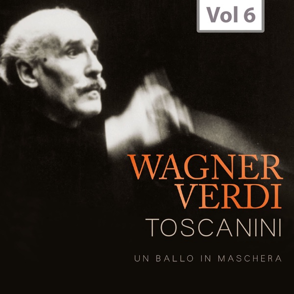 Arturo Toscanini: Wagner & Verdi, Vol. 6 (Recordings 1954)