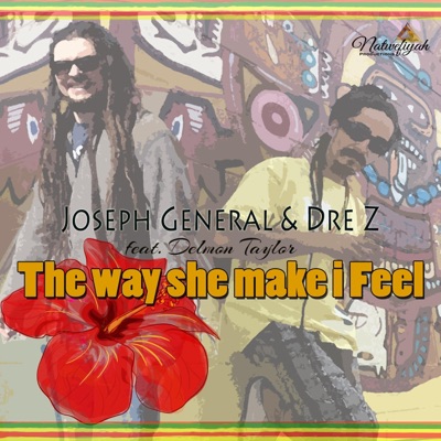 Way She Make I Feel (feat. Joseph General) - Single