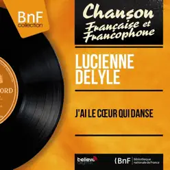 J'ai le cœur qui danse (feat. Aimé Barelli et son orchestre) [Mono Version] - EP - Lucienne Delyle