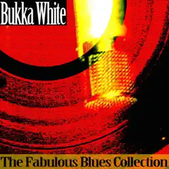 The Fabulous Blues Collection - Bukka White