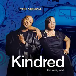 The Arrival - Kindred the Family Soul The Arrival - Kindred the Family Soul