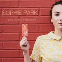 Sophie Park - Your Kind of Beautiful