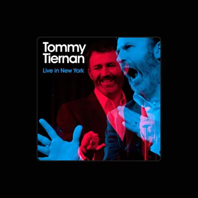 Listen to Tommy Tiernan, watch music videos, read bio, see tour dates & more!