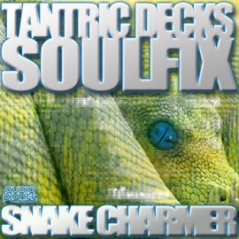 Snake Charmer Soulfix & Tantric Decks