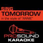 Tomorrow (In the Style of Annie) [Karaoke Instrumental Version] [From the 2014 Original Motion Picture, "Annie"]