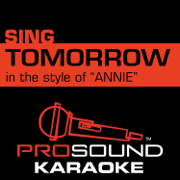 Tomorrow (In the Style of Annie) [Karaoke Instrumental Version] [From the 2014 Original Motion Picture, 