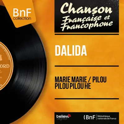 Marie Marie / Pilou pilou pilou hé (feat. Raymond Lefèvre et son orchestre) [Mono Version] - Single - Dalida