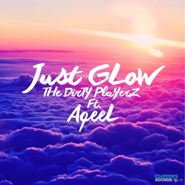 Just Glow (feat. Aqeel) - Single