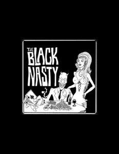 收听 The Black Nasty、观看音乐视频、阅读小传、查看巡演日期等 ！