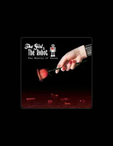 收听 The Girl & The Robot、观看音乐视频、阅读小传、查看巡演日期等 ！