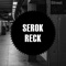 Reck - SEROK lyrics