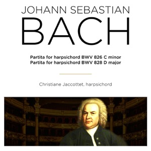 Bach: Partitas for Harpsichord, BWV 826 & 828