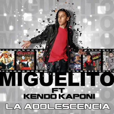 La Adolescencia (feat. Kendo Kaponi) - Single - Miguelito