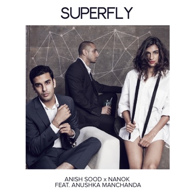 Superfly (feat. Anushka Manchanda) - Single
