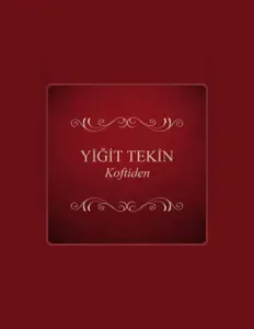 聆聽 Yiğit Tekin、觀看音樂影片、閱讀小傳、查看巡演日期等！
