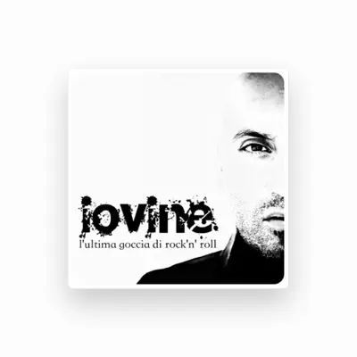 Listen to Iovine, watch music videos, read bio, see tour dates & more!
