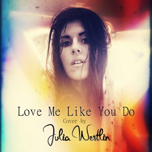 Love Me Like You Do - Single
