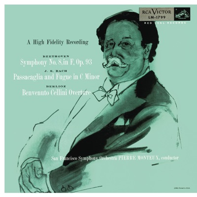 Beethoven: Symphony No. 8 - Bach: Passacaglia and Fugue in C Minor - Berlioz: Benvenuto Cellini Overture
