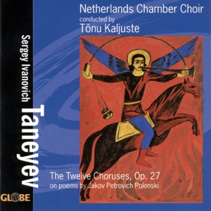 Taneyev: The Twelve Choruses - Partsongs on Poems by Polonski