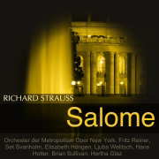 Strauss: Salome - The Metropolitan Opera Orchestra, Fritz Reiner, Set Svanholm & Ljuba Welitsch