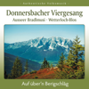 Auf über'n Berigschlåg - Donnersbacher Viergesang, Ausseer Bradlmusi & Wetterloch-Blos