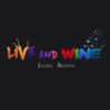 Live and Wine - Julien Believe